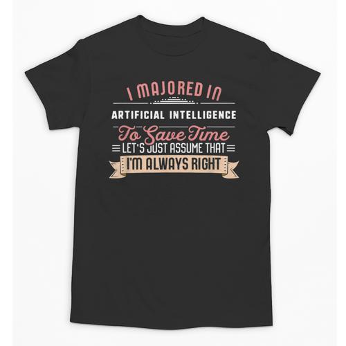 Artificial Intelligence Major Student Shirt Graduation Unisex T-Shirt - Best Gift Smart