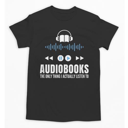 Audiobooks Listener Book Reading Lover Fun Unisex T-Shirt - Bookorys