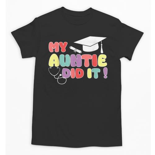 My Auntie Did It Aunt Graduation Nurse Doctor Aunt Graduated Unisex T-Shirt - Best Gift Smart