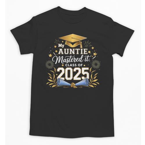 My Auntie Mastered It Class Of 2025 Masters Graduation Unisex T-Shirt - Best Gift Smart