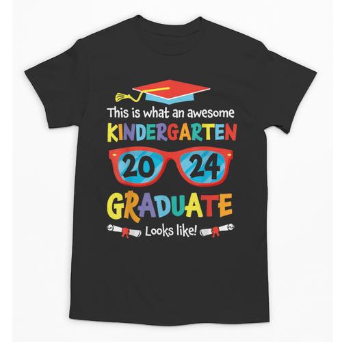 Awesome Kindergarten Graduate Looks Like 2024 Graduation Unisex T-Shirt - Best Gift Smart