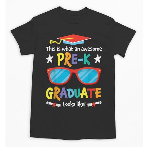 What An Awesome Pre-K Graduate Looks Like 2025 Graduation Unisex T-Shirt - Best Gift Smart