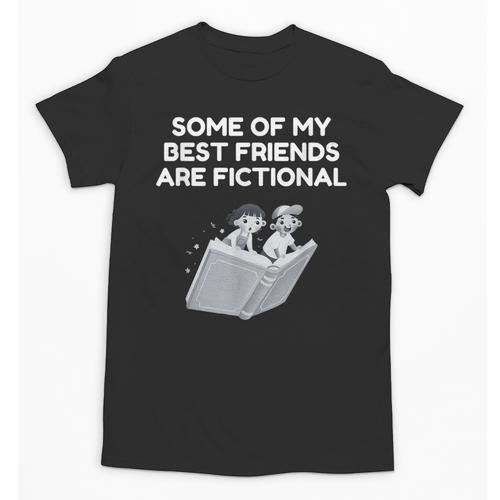 Some Of My Best Friends Are Fictional Book Lover Nerd Unisex T-Shirt - Bookorys