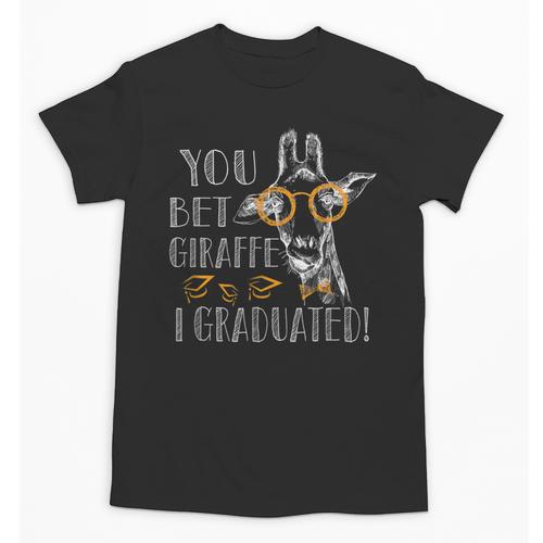 You Bet Giraffe I Graduated Graduation Gift Unisex T-Shirt - Best Gift Smart