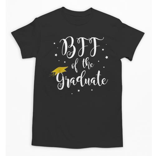 Bff Of The Graduate Graduation Best Friend Of Graduate Unisex T-Shirt - Best Gift Smart