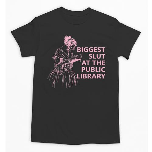 Biggest Slut At The Public Library Reading Book Club Unisex T-Shirt - Bookorys CA