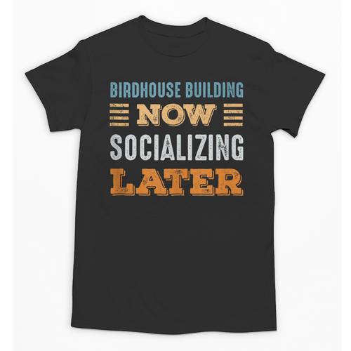 Birdhouse Building Now Minimal Socializing Introvert Unisex T-Shirt - Raresse