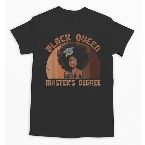 Black Queen With a Masters Degree Melanin Girls Graduation Unisex T-Shirt - Best Gift Smart