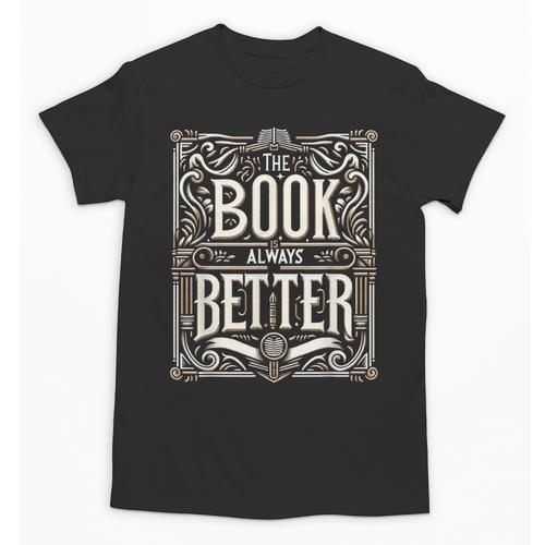 The Book Is Always Better Reader Preference Unisex T-Shirt - Bookorys CA