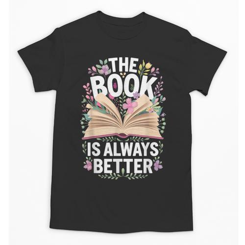 The Book Is Always Better Unisex T-Shirt - Bookorys CA