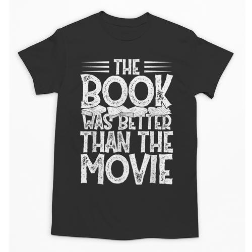 The Book Was Better Than The Movie Unisex T-Shirt - Bookorys