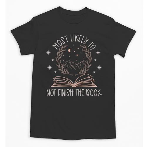 Book Club Shirts For Women Most Likely To Not Finish Unisex T-Shirt - Bookorys