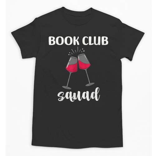Book Club Squad Reading Bookworm Wine Lover Humor Unisex T-Shirt - Bookorys DE