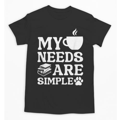 Book Coffee Dog Book My Needs Are Simple Men Women Kids Unisex T-Shirt - Bookorys UK