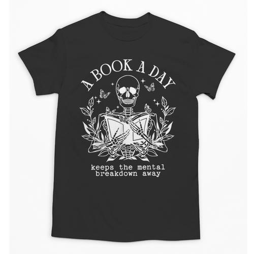A Book A Day Keep The Mental Breakdown Away Unisex T-Shirt - Bookorys DE