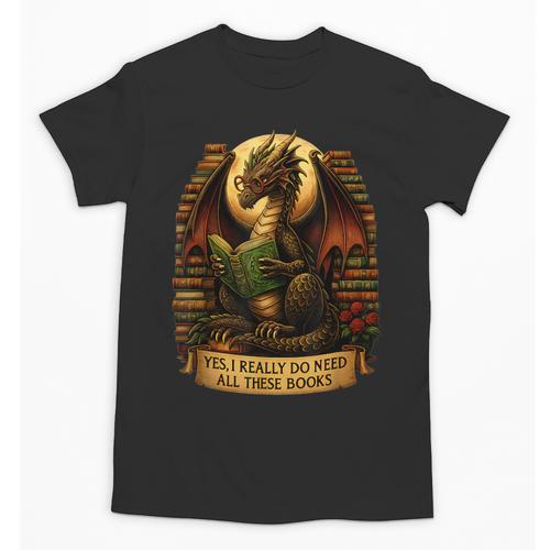 Book Dragon Yes I Really Do Need All These Books Men Women Unisex T-Shirt - Bookorys DE
