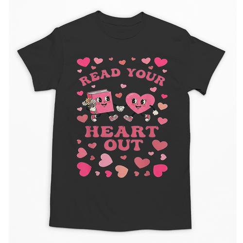 Book Lover Read Your Heart Out Teacher Valentines Unisex T-Shirt - Bookorys DE