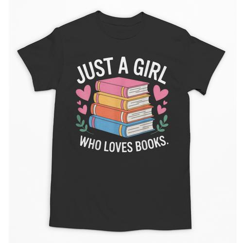 Book Nerd Just A Girl Who Loves Books Literary Enthusiast Unisex T-Shirt - Bookorys