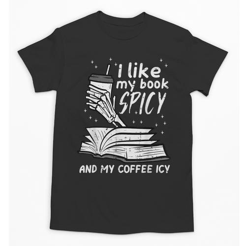 I Like My Book Spicy Read Reading Librarian Men Women Kids Unisex T-Shirt - Bookorys UK