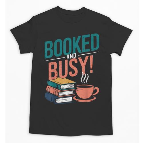 Booked And Busy Cool Coffee Reading Relaxing Books Unisex T-Shirt - Bookorys DE