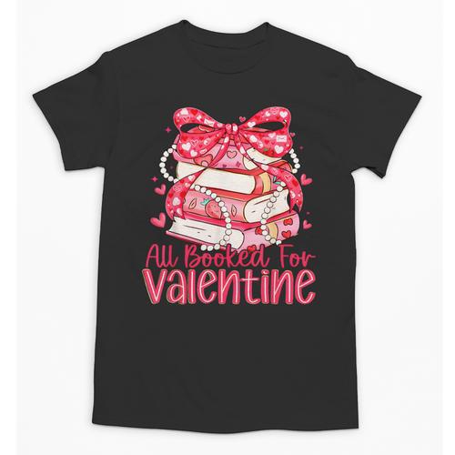 All Booked For Valentine Book Lovers Teacher Girl Women Kid Unisex T-Shirt - Bookorys