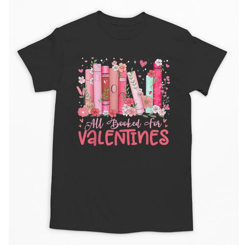 All Booked For Valentine Book Reading Women Girl Teacher Unisex T-Shirt - Bookorys