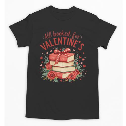 All Booked For Valentine's Book Lovers Romantic Readers Unisex T-Shirt - Bookorys