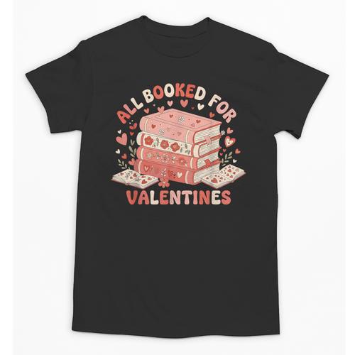 All Booked For Valentine’s Day Readers Teachers Bookworms Unisex T-Shirt - Bookorys CA