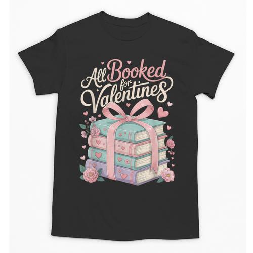 All Booked For Valentines Stacked Books Unisex T-Shirt - Bookorys