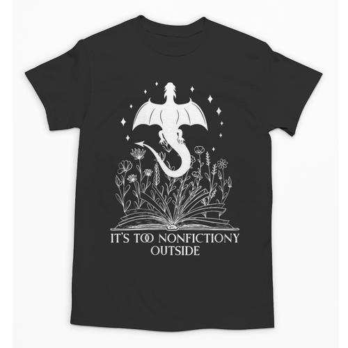 Bookish Dragon Book Club Reading Its Too Nonfictiony Outside Unisex T-Shirt - Bookorys