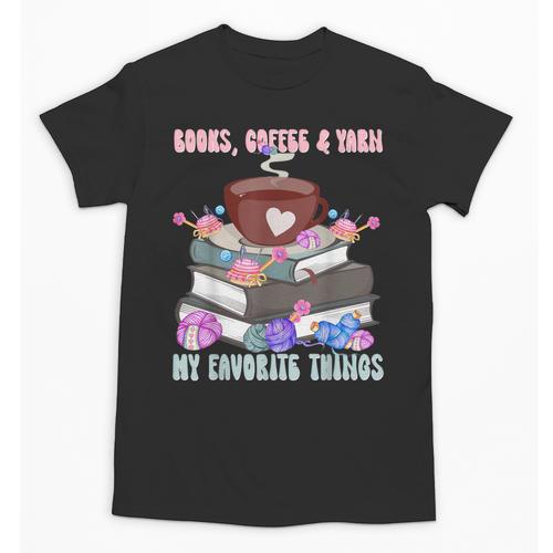Books Coffee Yarn Lover My Favorite Things Unisex T-Shirt - Bookorys AU