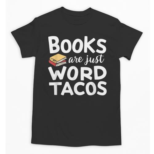 BOOKS ARE JUST WORD TACOS Unisex T-Shirt - Bookorys