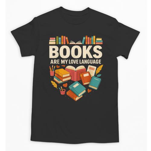 Books Are My Love Language Reading Lover Librarian Valentine Unisex T-Shirt - Bookorys