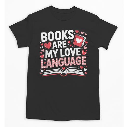 Books Are My Love Language Valentines Book Lover Teacher Unisex T-Shirt - Bookorys