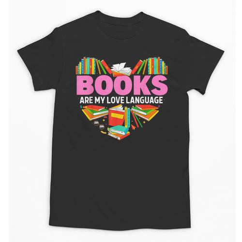 Books Are My Love Language Valentine's Day Reading Lover Unisex T-Shirt - Bookorys