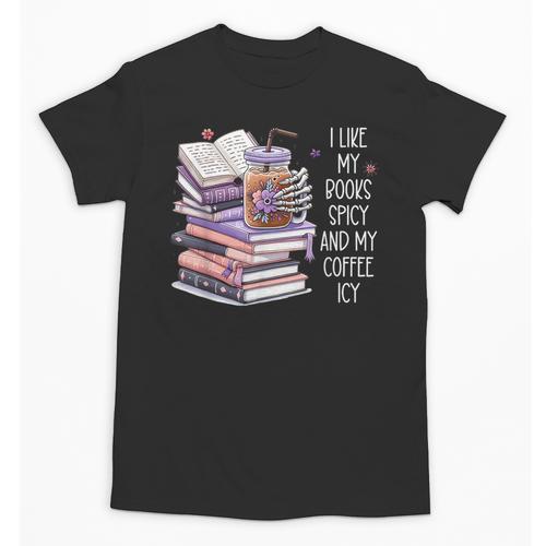 I Like My Books Spicy ShirtI Like Books Spicy & Coffee ICY Unisex T-Shirt - Bookorys CA