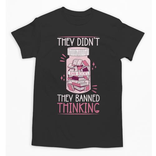 Bookworm Library Banned Book -Adults Short Sleeve Modern Crew Neck Small Straight Imported They Didn't Ban Books They Banned Thinking Unisex T-Shirt - Bookorys CA