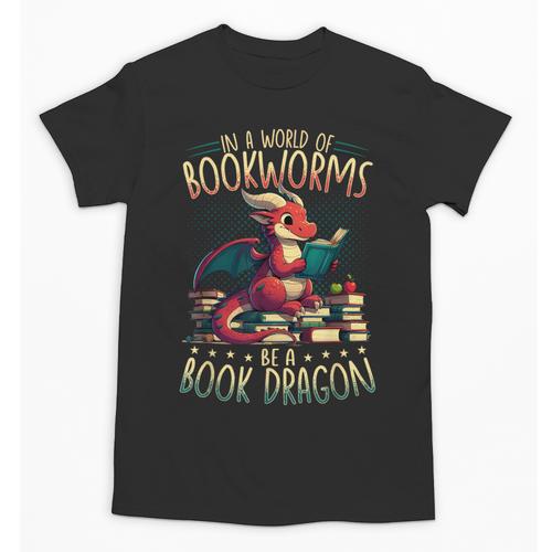 Bookworms Be A Book Dragon Literature Reading & Book Lover Unisex T-Shirt - Bookorys
