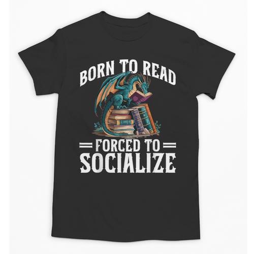 Born To Read Forced To Socialize Dragon Books Reading Unisex T-Shirt - Bookorys AU