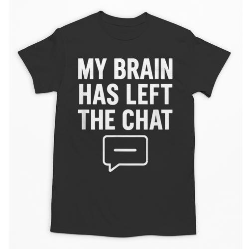 My Brain Has Left The Chat Introvert Quote Unisex T-Shirt - Raresse
