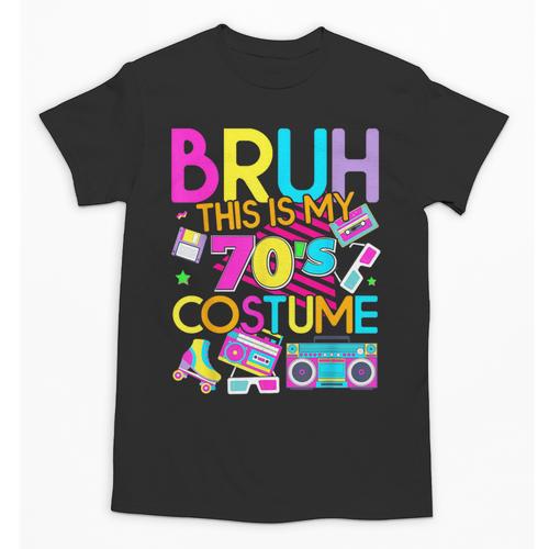 Bruh This Is My 70's Costume Nostalgia Mixtape 1970s Party Unisex T-Shirt - Figerry