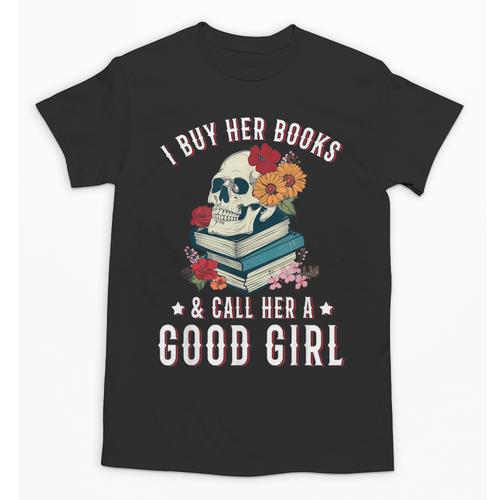 I Buy Her Books Call Her A Good Girl Book Lover Skull Unisex T-Shirt - Bookorys