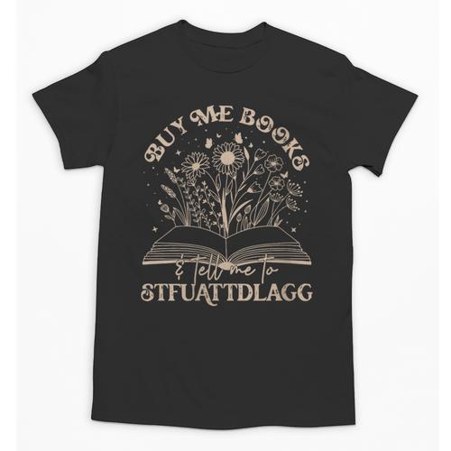 Buy Me Books Tell Me To Stfuattdlagg Librarian Book Lover Unisex T-Shirt - Bookorys