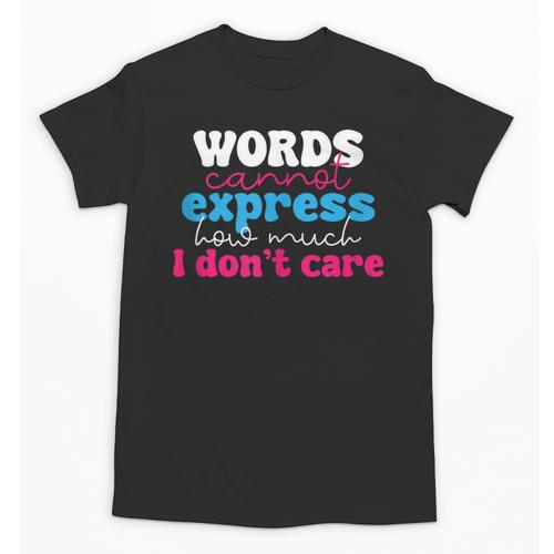 Words Cannot Express How Much I Don't Care Introvert Unisex T-Shirt - Raresse