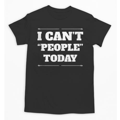 I Can't People Today Anti-Social Introvert Unisex T-Shirt - Raresse