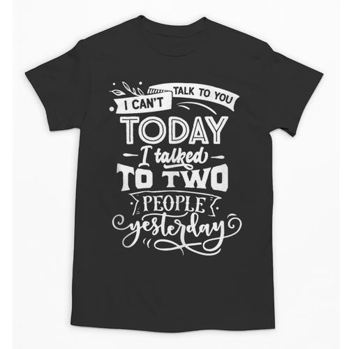 I Can't Today Sassy Introvert Anti Social Unisex T-Shirt - Raresse