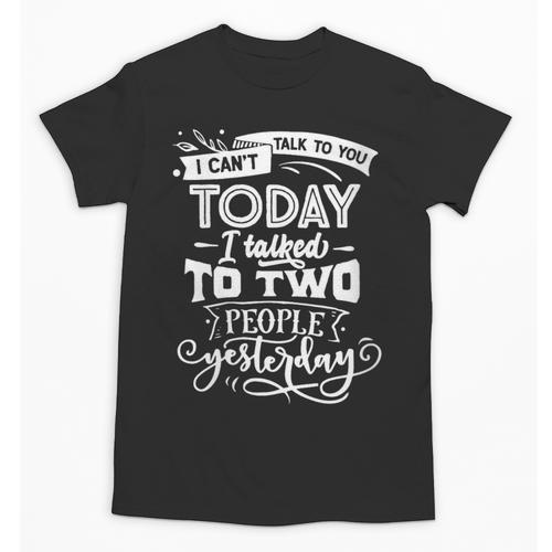 I Can't Today Sassy Introvert Anti Social Unisex T-Shirt - Raresse