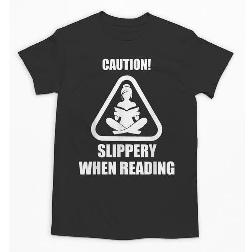 Caution Slippery When Reading Book Lover Unisex T-Shirt - Bookorys UK