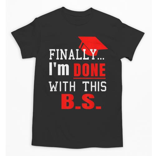 College Graduation T Shirt Senior Finally Done Unisex T-Shirt - Best Gift Smart
