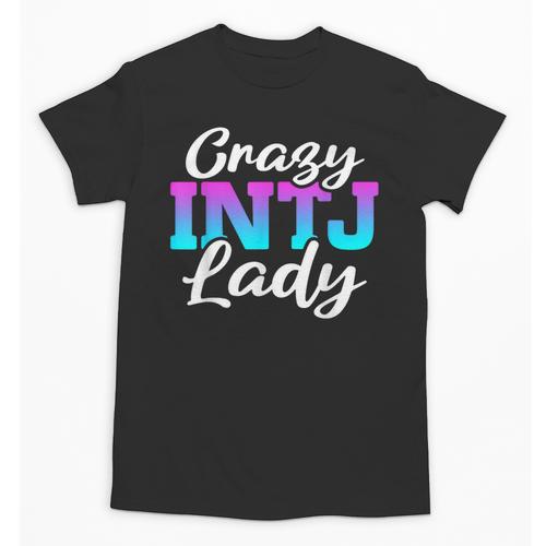 Crazy INTJ Lady Introvert Personality Unisex T-Shirt - Raresse